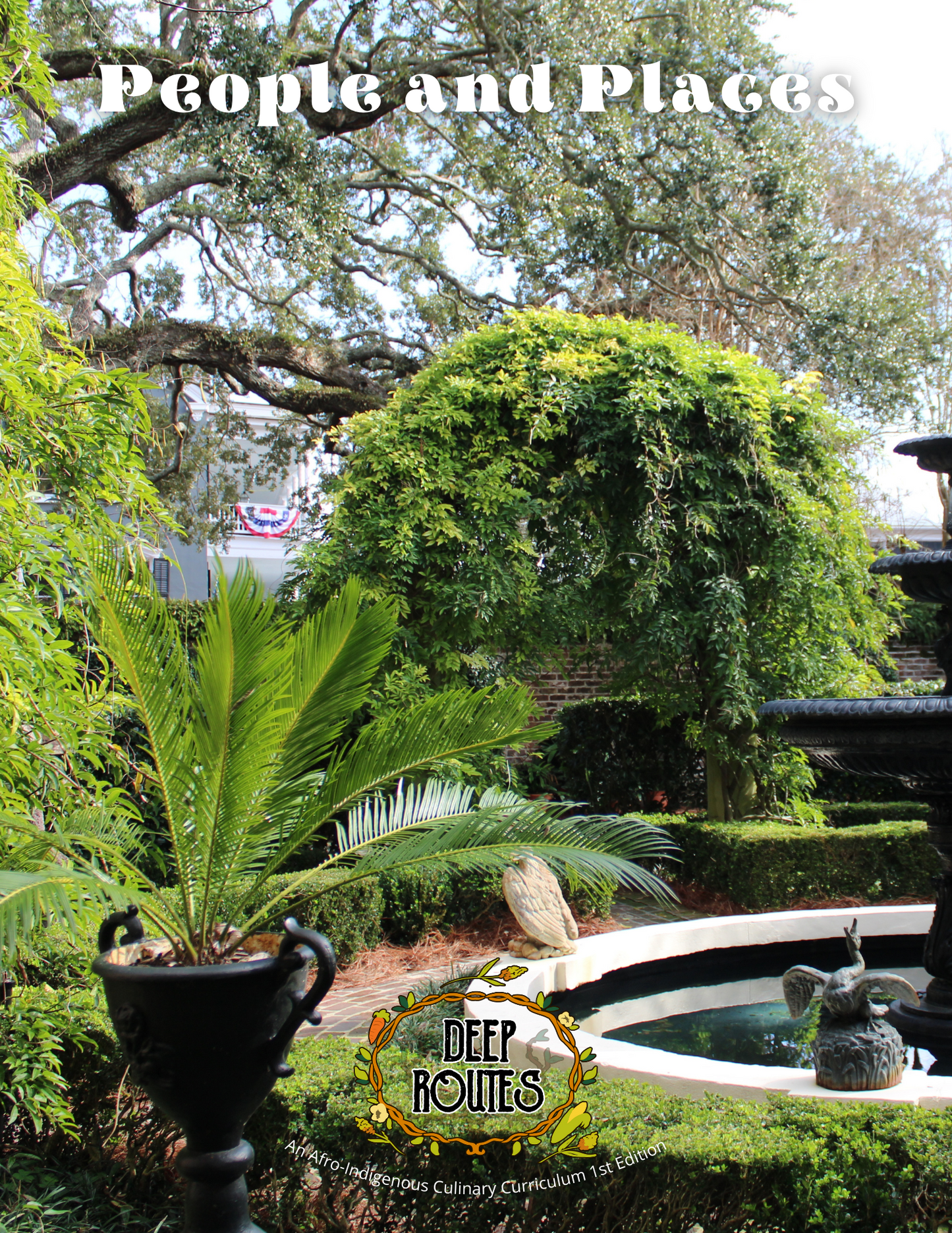 People and places cover with a photo of a colonizer's garden in Charleston, South Carolina.